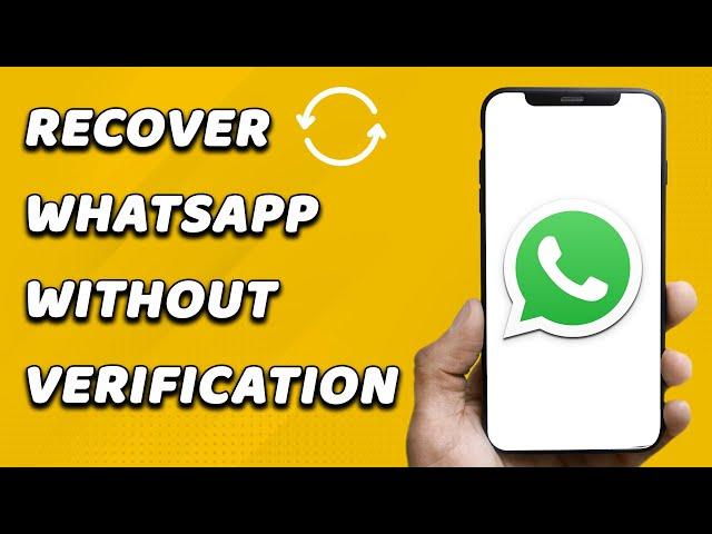 How To Recover WhatsApp Without Verification Code (EASY!)