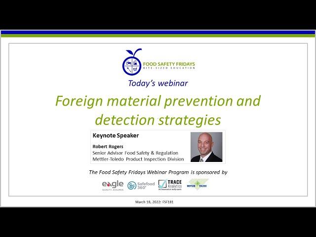 Foreign material prevention and detection strategies