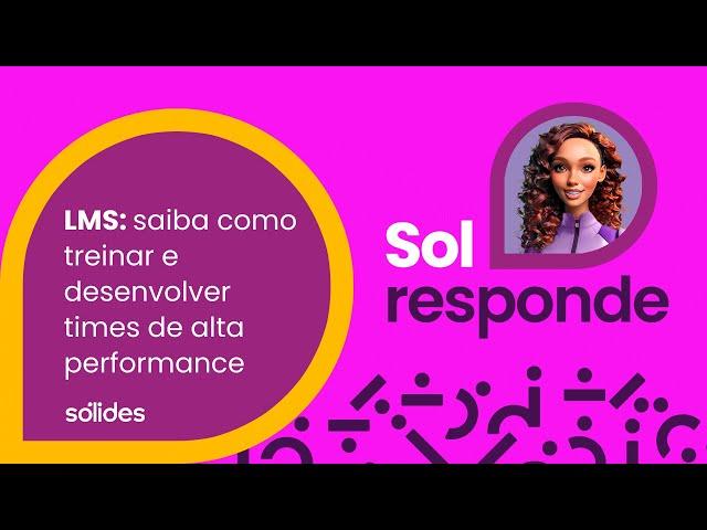 LMS: saiba como treinar e desenvolver times de alta performance | Sol Responde