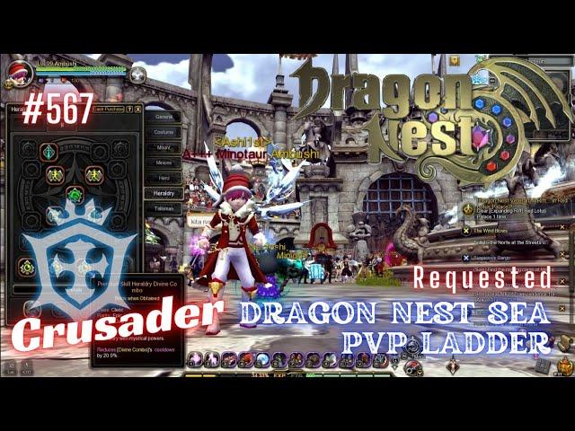 #567 Crusader With Skill Build Preview ~ Dragon Nest SEA PVP Ladder -Requested-