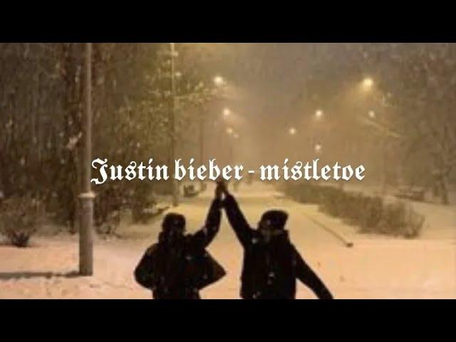 justin bieber - mistletoe (sped up)