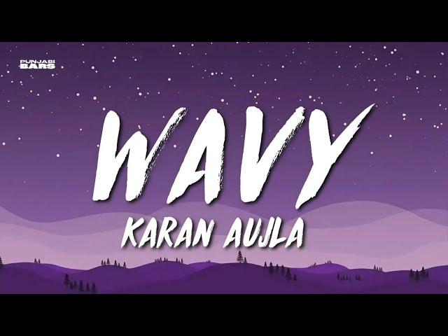 Wavy - Karan Aujla (Lyrics/English Meaning)