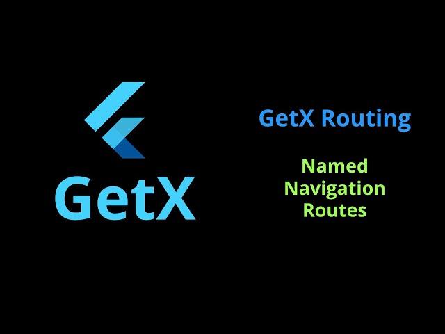 Flutter GetX Routing Tutorial - Route Navigation for Named Routes in GetX Flutter 2.5 Full Course