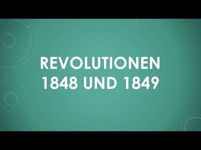 Revolutionen 1848 und 1849 einfach und kurz erklärt