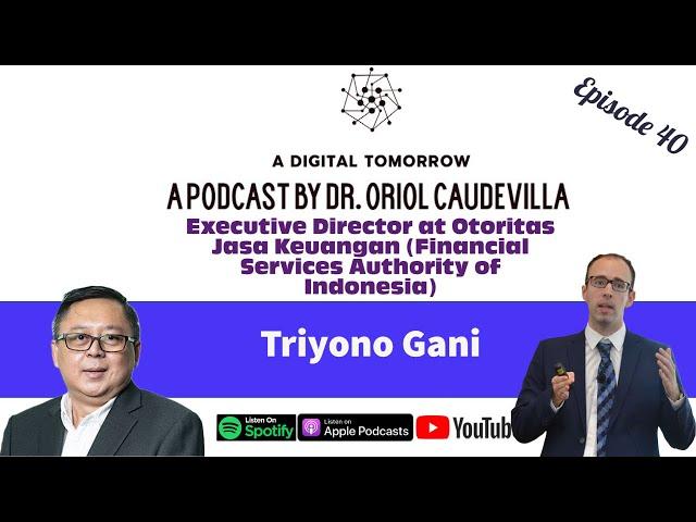 E40 - Financial Innovation and FinTech in Indonesia: Triyono Gani