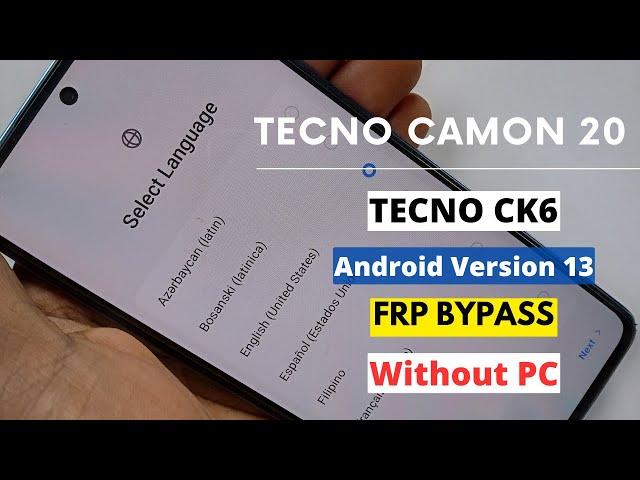 Tecno CAMON 20 FRP Bypass Android 13 | New Method | Tecno (CK6) Google Account Bypass Without PC