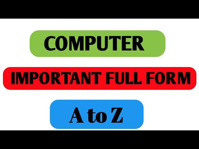 50+ Most Important Computer Full Forms | A To Z Computer Full Forms For All Competitive Exams |