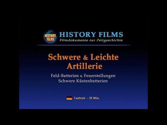 Schwere und Leichte Feldartillerie (ARCHIV, original Wochenschau 2.Weltkrieg, seltene Aufnahmen)