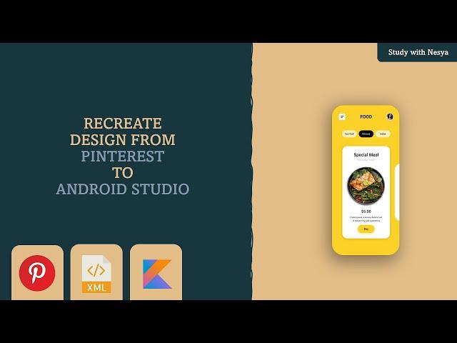 XML Beginner Tutorial | Recreate Food Order/Delivery UI Design from Pinterest to Android Studio #7