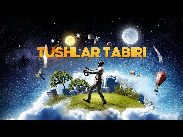 Tushlar tabiri | Ustoz Abdulloh Zufar