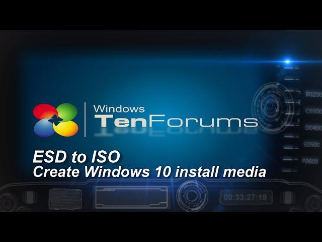 ESD to ISO - Create a Windows 10 ISO image