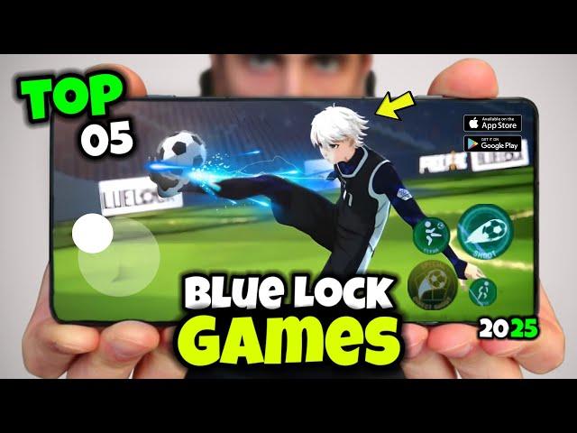 Top 05 BLUE LOCK Games for Android And IOS In 2024 | OFFline, High Graphics 