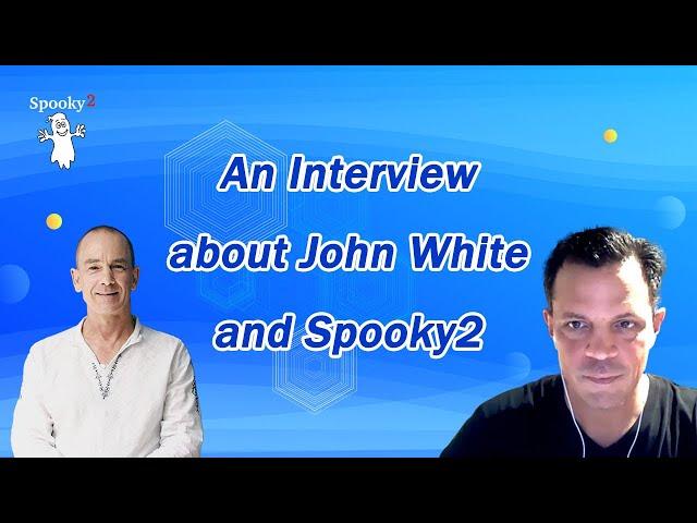 An Interview about John White and Spooky2