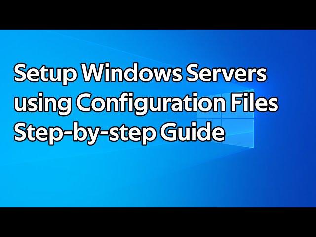 How to install roles and features on a Windows Server using a configuration file