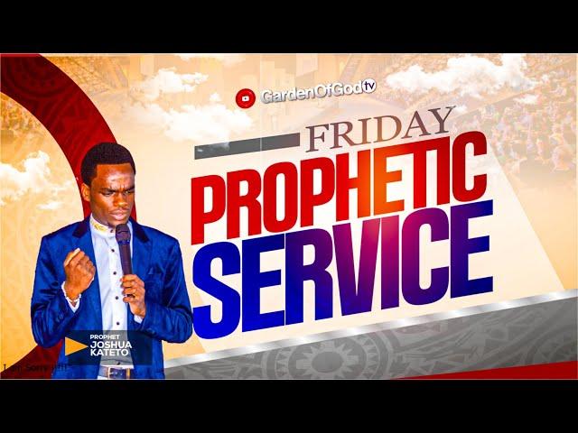 FRIDAY PROPHETIC LIVE SERVICE WITH PROPHET JOSHUA KATETO (13.06.2025)