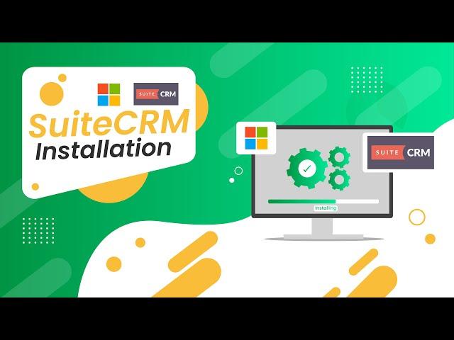 SuiteCRM Installation Guide - OutRight Systems