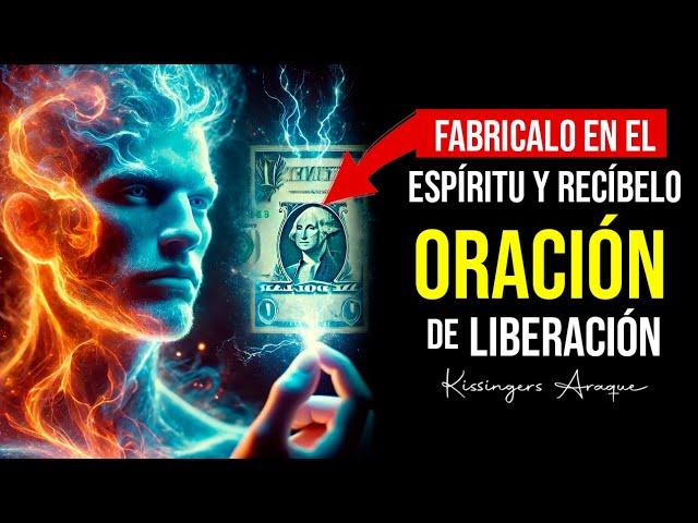 El dinero se hace con el Espíritu, No con Tus Manos | 25 nov | Oración de liberación | Kissingers A