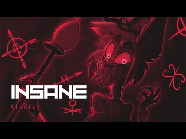 Alastor | Hazbin Hotel AMV | Insane (With Lyrics) [4K]