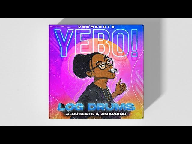 AfroBeats x Amapiano Sample Pack 2022 - Yebo Log Drums | VeshBeats Amapiano Drum Loops