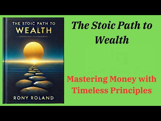 The Stoic Path to Wealth: Mastering Money with Timeless Principles (Audio-Book)