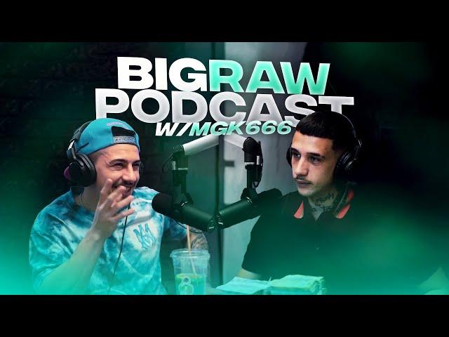 MGK666 - BUN VENIT ACASA ⭐ BigRaw Podcast