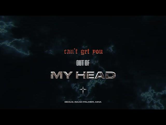 Can't Get You Out Of My Head (with Isaac Palmer, AINA)