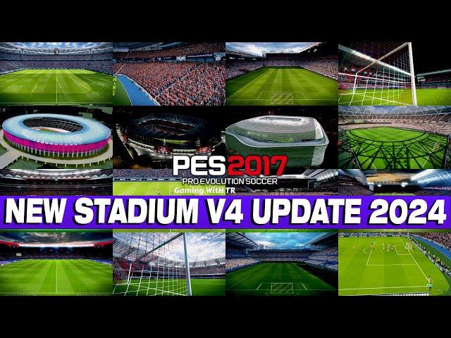 PES 2017 NEW STADIUM V4 UPDATE 2024