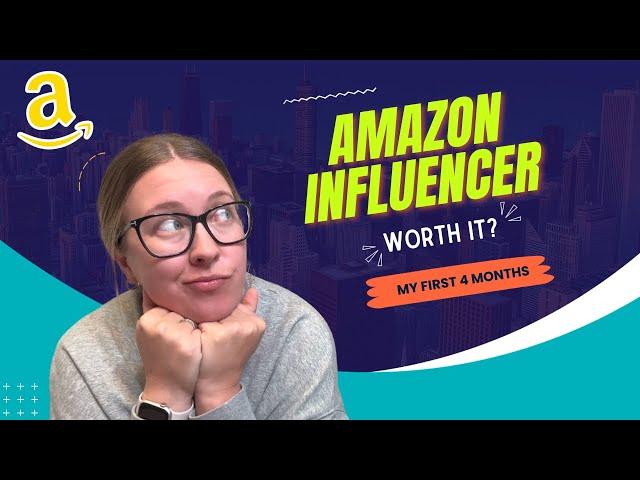 Is the Amazon Influencer Program Worth It? [My First 4 Months Earnings]