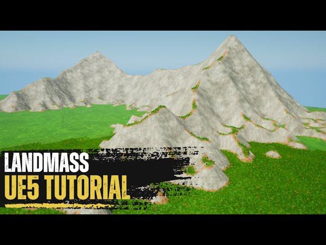 UE5 Tutorials - Landmass