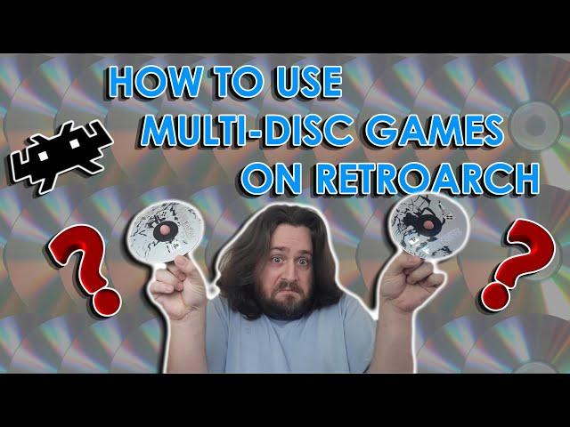 How To Use Multi Disc Games With RetroArch (PC, Xbox & More)