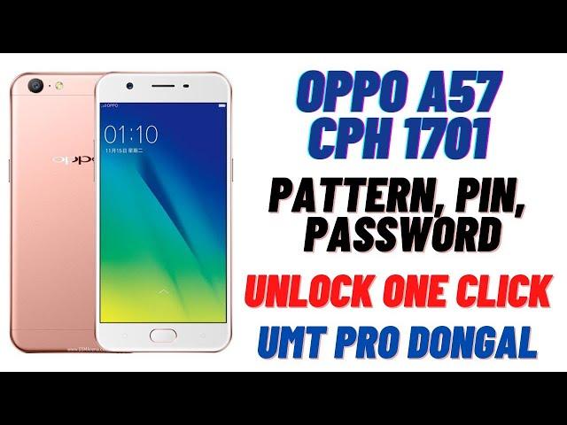 Oppo A57 Cph 1701 Pattern Unlock || Umt Pro One || Opp A57 Frp Bypass Unlock