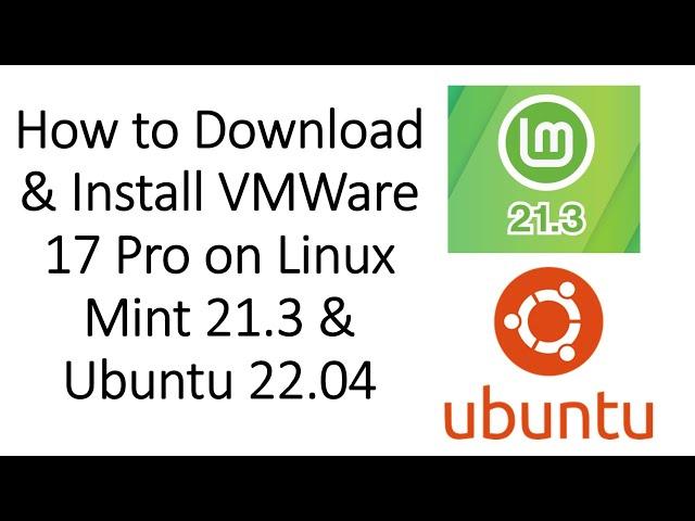 How to Install VMware 17 Pro on Linux Mint 21.3 & Ubuntu 22.04