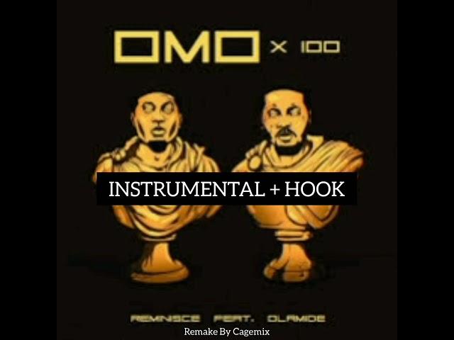 Reminisce Ft. Olamide - Omo X 100 (INSTRUMENTAL + HOOK)  Remake By Cagemix