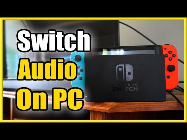 How to Get Audio on PC from Nintendo Switch (Best Tutorial)