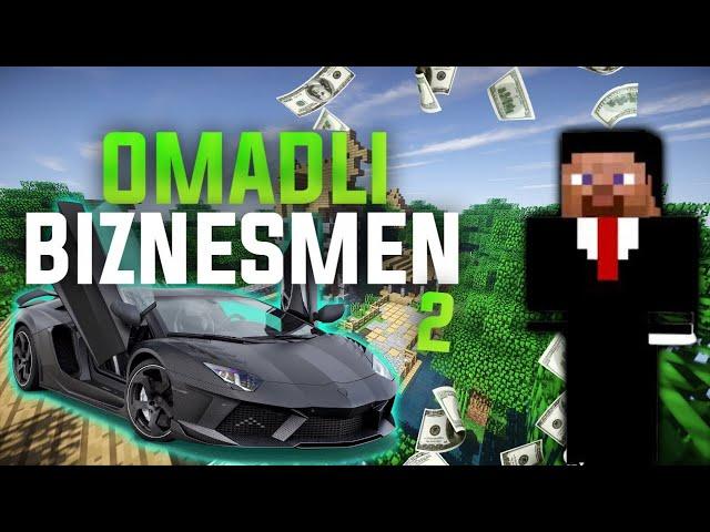 MINECRAFT • OMADLI BIZNESMEN • 2-QISM