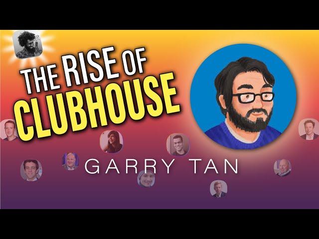 The rise of Clubhouse with investor Garry Tan