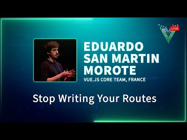 Stop Writing Your Routes - Vue.js Live 2023