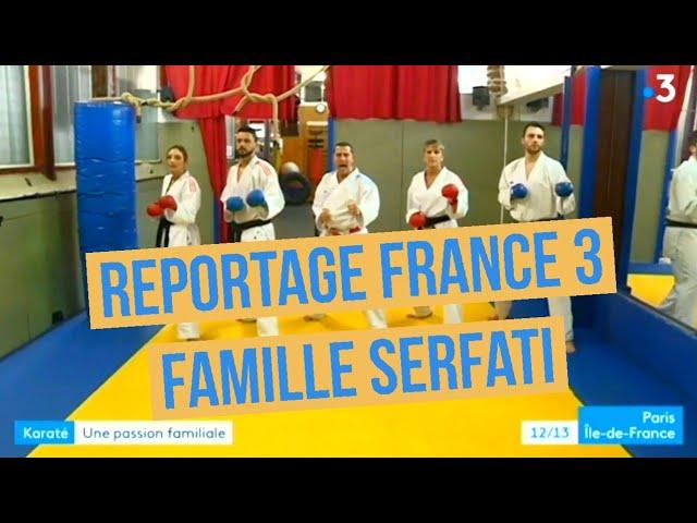 TV REPORT FRANCE 3 ON THE SERFATI FAMILY AND KARATE