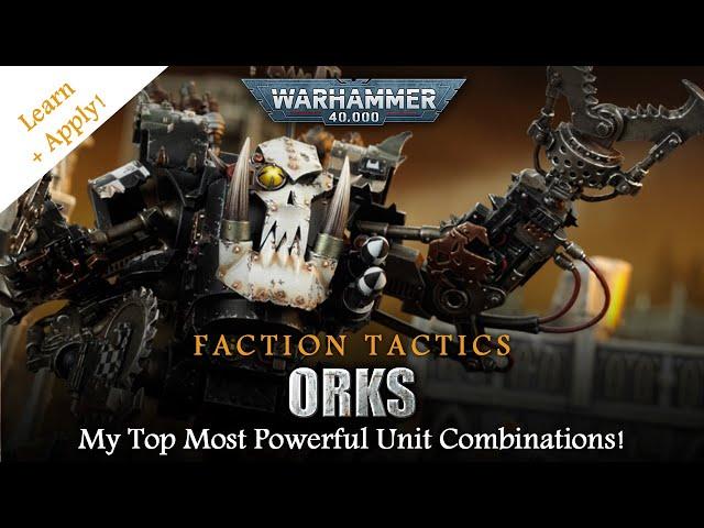 ORKS Warhammer 40K 10th Edition Faction Tactics - My Top Most Powerful Combinations!