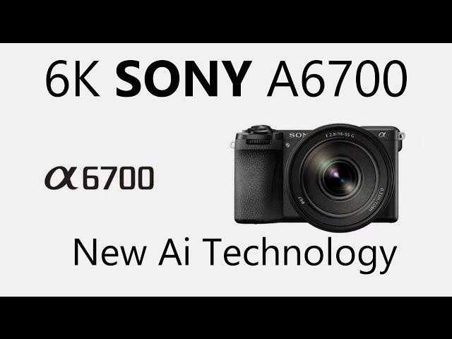 All New Sony Alpha A6700 6K Camera With Ai Smart Technology & Super Fast Auto Focus!