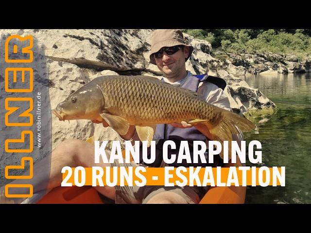 CANOE CARPING - 20 runs and drowned!