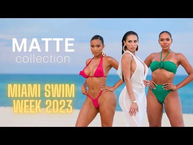 MATTE COLLECTION | FULL RUNWAY SHOW 4K | MIAMI SWIM WEEK 2023