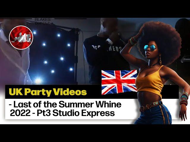 Last of the Summer Whine 2022 - STUDIO EXPRESS PT3