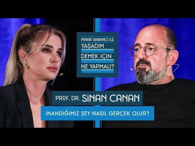 Pınar Sabancı ile Yaşadım Demek İçin Ne Yapmalı? #3 Prof. Dr. Sinan Canan