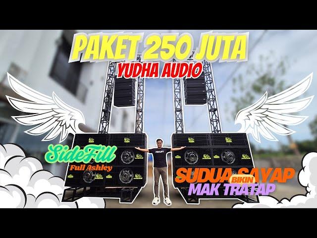 PAKET HOREG 250 JUTA ! YUDHA AUDIO DARI KALIMANTAN BORONG PAKETAN PAKAI ASHLEY !! GASS CEK SOUND !!