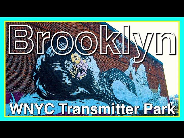 Brooklyn, New York【WNYC Transmitter Park (in Greenpoint)】2021 Walking Tour, Travel Guide【4K】