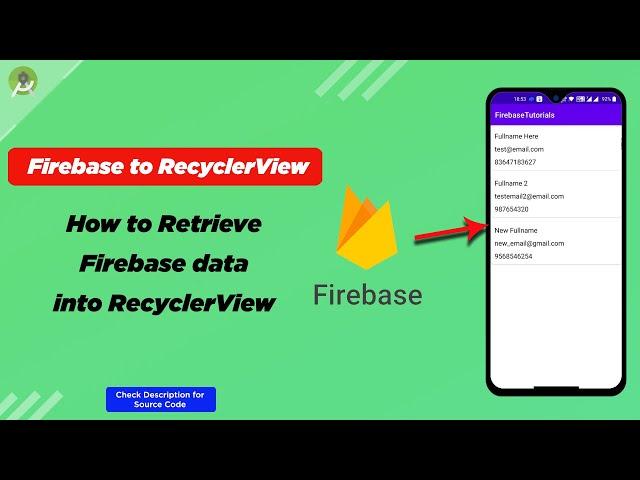 How to retrieve data from Firebase Database into RecyclerView | Firebase Tutorials - 04