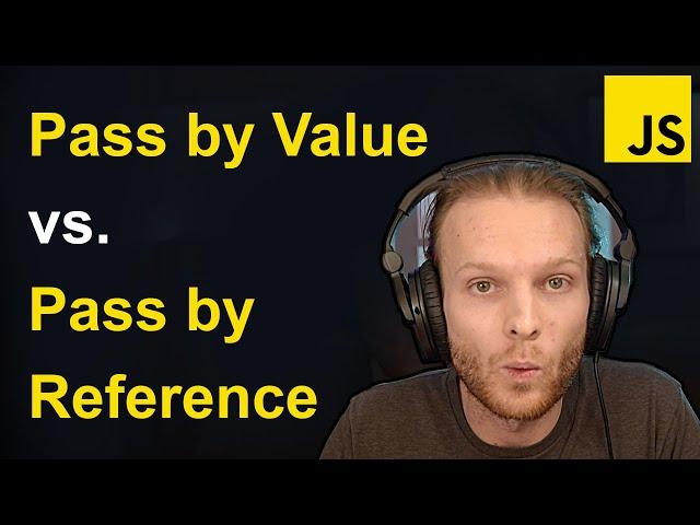 Pass by Reference vs. Value | JavaScript Under The Hood