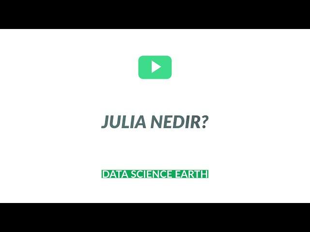 Julia Nedir?