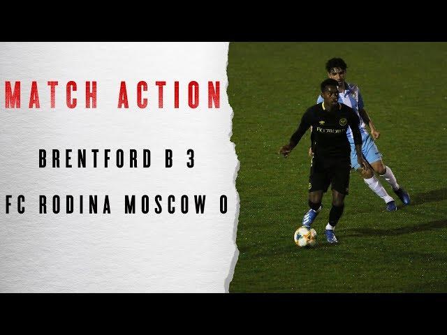 Match Action: Brentford B 3-0 FC Rodina Moscow